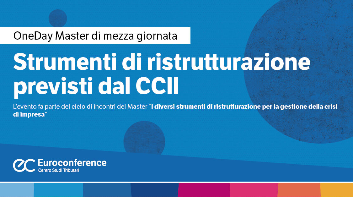 Immagine Strumenti di ristrutturazione previsti dal CCII | Euroconference